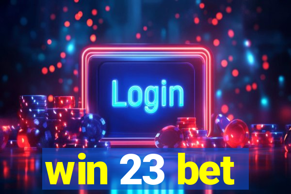 win 23 bet